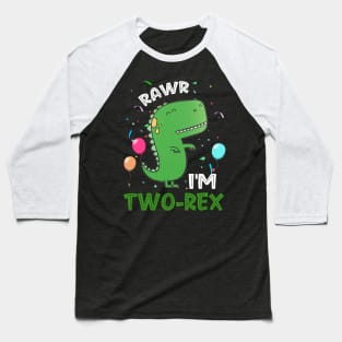 Rawr I_m Two-Rex 2nd Birthday 2 Year Old Dinosaur Baseball T-Shirt